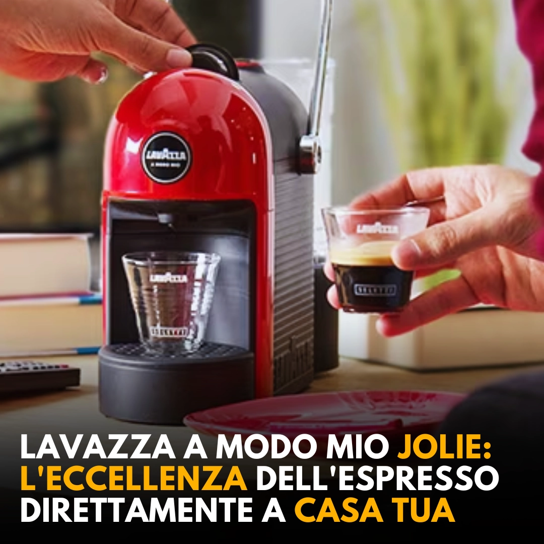 Lavazza a Modo Mio Jolie: L'Eccellenza dell'Espresso Direttamente a Casa Tua
